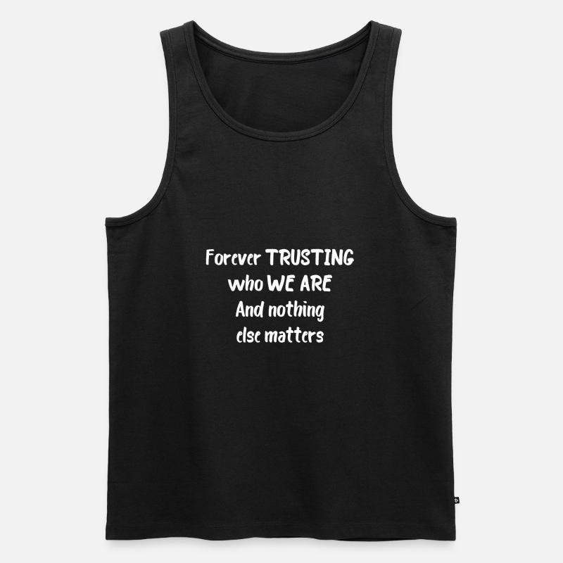 Nothing else matters - Männer Premium Bio Tank Top - Schwarz