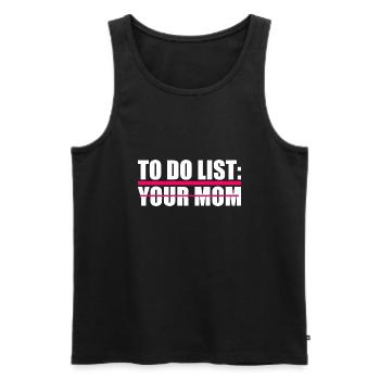 To do list your mom - Männer Premium Bio Tank Top - Schwarz - Vorne - Michal (187cm)