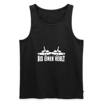 Bis Einer Heult T-Shirt Geschenk Panzer - Männer Premium Bio Tank Top - Schwarz - Vorne - Michal (187cm)