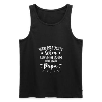 Wer Braucht Schon Superhelden Ich Hab Papa - Männer Premium Bio Tank Top - Schwarz - Vorne - Michal (187cm)
