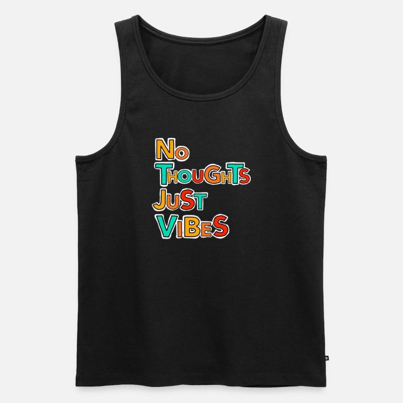 No thoughts, just vibes - Männer Premium Bio Tank Top - Schwarz
