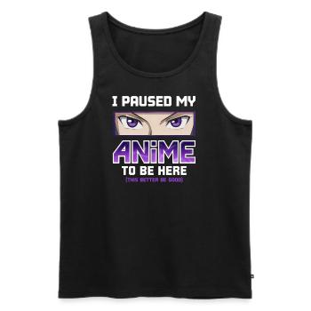 J’ai mis mon anime en pause pour être ici - Otaku Funny Manga - Débardeur bio Premium Homme - noir - Devant - Michal (187cm)