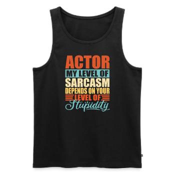 Actor sarcasm Funny actor - Men's Premium Organic Tank Top - black - Front - AI Model Male 178 light (178cm)