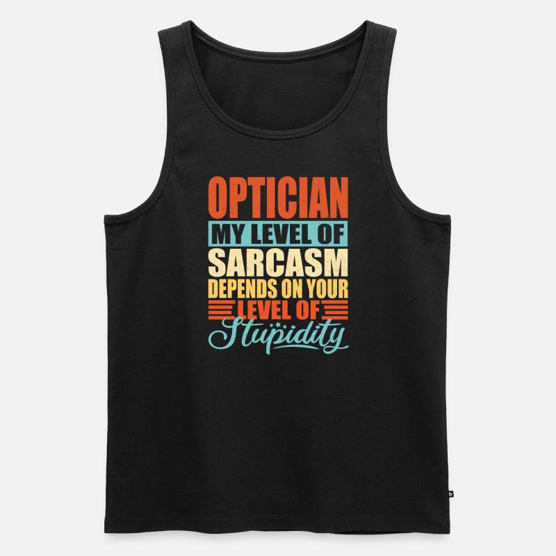 Optiker sarkasmus Lustiger Optiker - Männer Premium Bio Tank Top - Schwarz