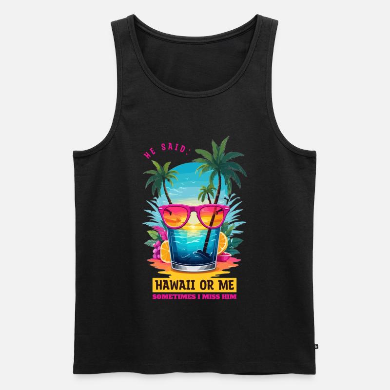 Er sagte: Hawaii oder ich - Männer Premium Bio Tank Top - Schwarz