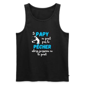 Humour pêche : Si papy ne peut pas le pêcher . - Débardeur bio Premium Homme - noir - Devant - Michal (187cm)