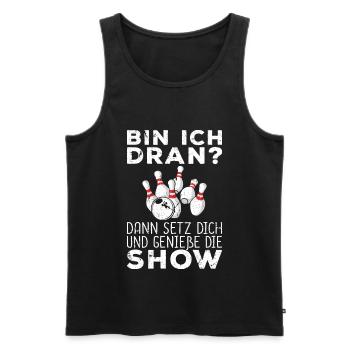 Setz Dich Geniße Die Show Bowling - Männer Premium Bio Tank Top - Schwarz - Vorne - Michal (187cm)