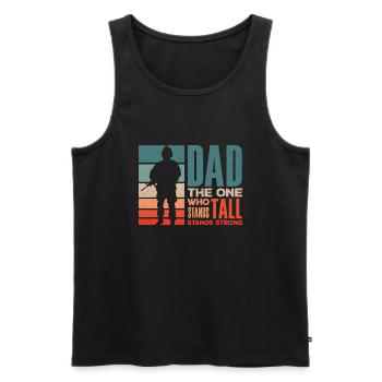 Dad The One Who Stands Tall Stands Strong - Männer Premium Bio Tank Top - Schwarz - Vorne - Michal (187cm)