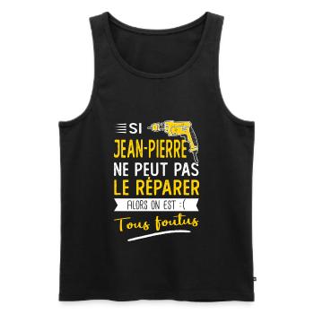 Si Jean pierre ne peut pas le réparer c'est foutus - Débardeur bio Premium Homme - noir - Devant - Michal (187cm)