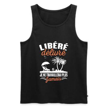 Libéré Délivré Je Ne Travaillerai Plus Jamais - Débardeur bio Premium Homme - noir - Devant - Michal (187cm)