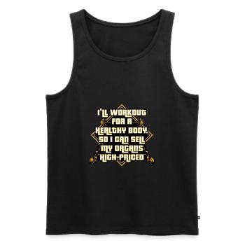 I'll Workout For A Health Body So I Can Sell Organ - Men's Premium Organic Tank Top - black - Front - Michal (187cm)