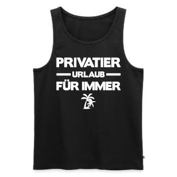 Privatier - Urlaub für Immer - Männer Premium Bio Tank Top - Schwarz - Vorne - Michal (187cm)