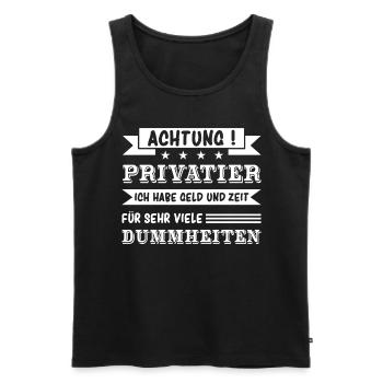 Achtung Ich bin Privatier - Männer Premium Bio Tank Top - Schwarz - Vorne - Michal (187cm)