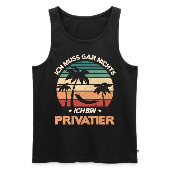 Ich Muss Gar Nichts Ich Bin Privatier - Männer Premium Bio Tank Top - Schwarz - Vorne - Michal (187cm)