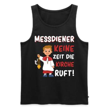 Messdiener Keine Zeit Die Kirche Ruft - Männer Premium Bio Tank Top - Schwarz - Vorne - Michal (187cm)