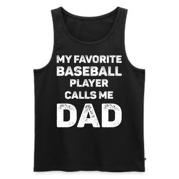 My Favorite Baseball Player Calls Me Dad - Men's Premium Organic Tank Top - black - Front - Michal (187cm)