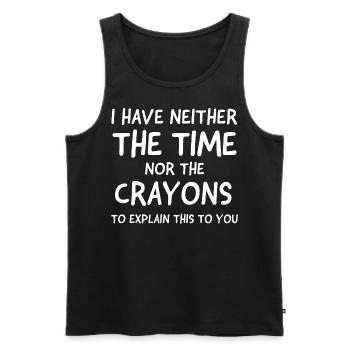 I Have Neither The Time Nor The Crayons - Männer Premium Bio Tank Top - Schwarz - Vorne - AI Model Male 178 light (178cm)