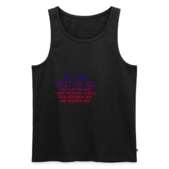 If I Say First Of All, Run Away 3 - Männer Premium Bio Tank Top - Schwarz - Vorne - Michal (187cm)