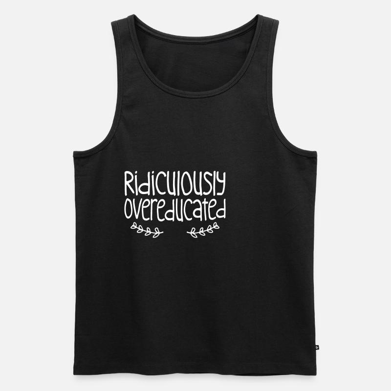 Ridiculously Overeducated 4 - Men's Premium Organic Tank Top - black