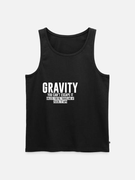 Gravity, You Can't Escape It - Men's Premium Organic Tank Top - black