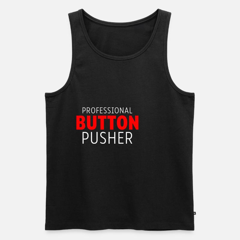 Professional Button Pusher 2 - Männer Premium Bio Tank Top - Schwarz