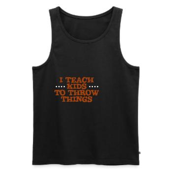 I Teach Kids To Throw Things 4 - Men's Premium Organic Tank Top - black - Front - AI Model Male 178 light (178cm)
