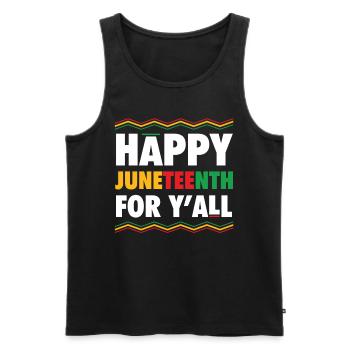 Happy Juneteenth For Y'all Free Melanated - Men's Premium Organic Tank Top - black - Front - Michal (187cm)