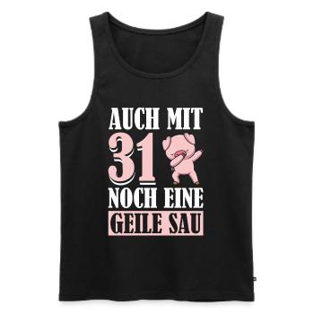 Auch Mit 31 Noch Eine Geile Sau Schwein 31st - Männer Premium Bio Tank Top - Schwarz - Vorne - Michal (187cm)