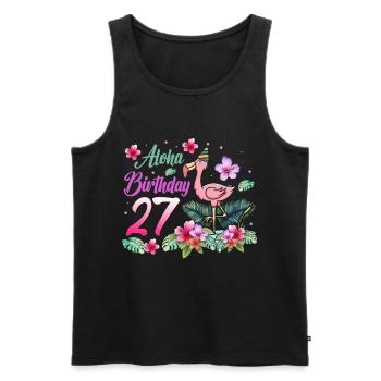 Aloha Geburtstag 27 Flamingo Vogel 27. Geburtstag - Männer Premium Bio Tank Top - Schwarz - Vorne - Michal (187cm)