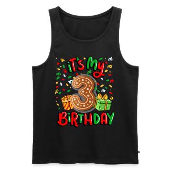It's my 3rd birthday Christmas present 3. - Men's Premium Organic Tank Top - black - Front - Michal (187cm)