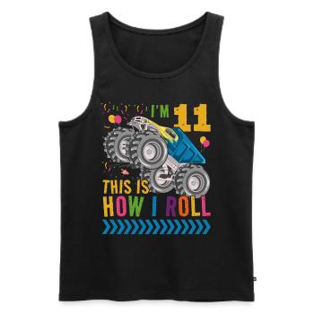 I'm 11 It's How I Roll | Monster Truck - Men's Premium Organic Tank Top - black - Front - Michal (187cm)