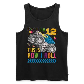 I'm 12 It's how I roll | Monster Truck - Men's Premium Organic Tank Top - black - Front - Michal (187cm)