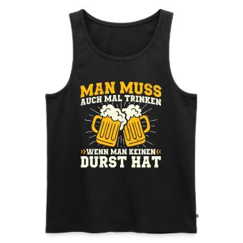 Man Muss Auch Mal Trinken Wenn Man Keinen Durst - Männer Premium Bio Tank Top - Schwarz - Vorne - Michal (187cm)