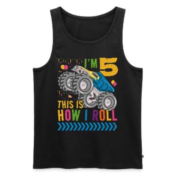 I'm 5 it's how I roll | Monster Truck - Men's Premium Organic Tank Top - black - Front - Michal (187cm)