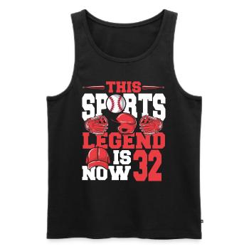 Diese Sportlegende Ist Jetzt 32, Baseballspiel - Männer Premium Bio Tank Top - Schwarz - Vorne - Michal (187cm)