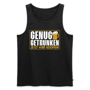 Genug Getrunken Jetzt Wird Gesoffen! Bier - Männer Premium Bio Tank Top - Schwarz - Vorne - Michal (187cm)