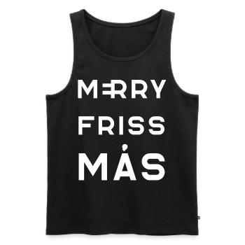 MERRY FRISS MÁS – Fröhliches "friss mehr" - Männer Premium Bio Tank Top - Schwarz - Vorne - Michal (187cm)