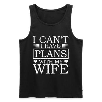 I can't I have plans with my wife - Men's Premium Organic Tank Top - black - Front - Michal (187cm)