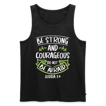 Be Strong and Courageous Bible Believe Jesus Christ - Men's Premium Organic Tank Top - black - Front - AI Model Male 178 light (178cm)