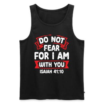Do not be afraid, for I am with you. - Men's Premium Organic Tank Top - black - Front - AI Model Male 178 light (178cm)