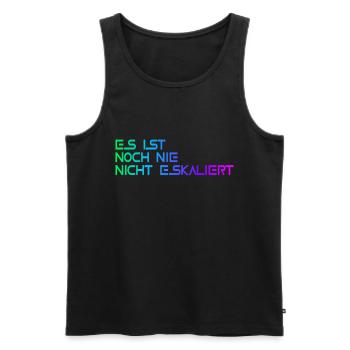 Es ist noch nie nicht eskalier - Männer Premium Bio Tank Top - Schwarz - Vorne - Michal (187cm)