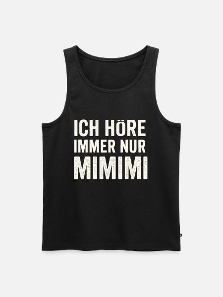 I only hear Mimimi – saying - Men's Premium Organic Tank Top - black