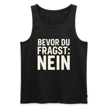 Avant que vous ne demandiez : Non – drôle de dicton - Débardeur bio Premium Homme - noir - Devant - Michal (187cm)