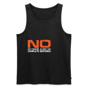 No Is A Complete Sentence 21 - Männer Premium Bio Tank Top - Schwarz - Vorne - AI Model Male 178 light (178cm)