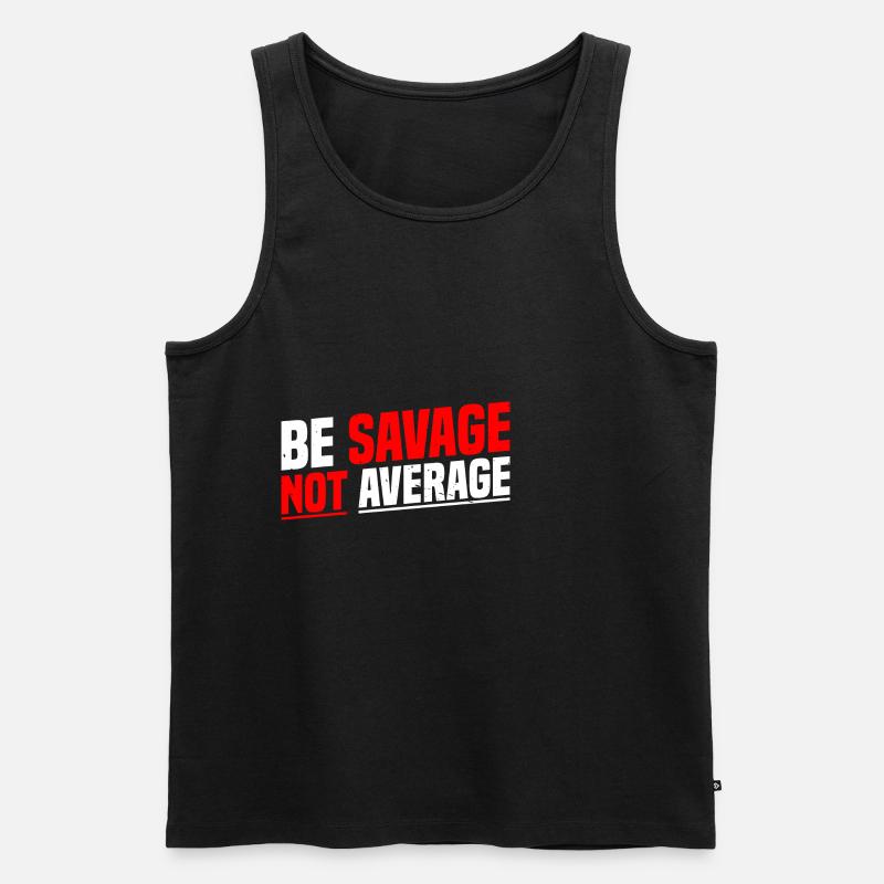 Be Savage Not Average 7 - Débardeur bio Premium Homme - noir