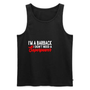 I'm A Barback I Don't Need A Superpower 3 - Männer Premium Bio Tank Top - Schwarz - Vorne - Michal (187cm)