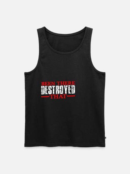 Been There Destroyed That 13 - Men's Premium Organic Tank Top - black