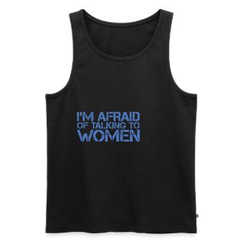 I'm Afraid Of Talking To Women 3 - Männer Premium Bio Tank Top - Schwarz - Vorne - AI Model Male 178 light (178cm)