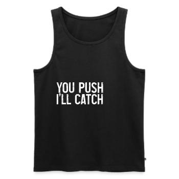You Push I'll Catch 3 - Men's Premium Organic Tank Top - black - Front - AI Model Male 178 light (178cm)