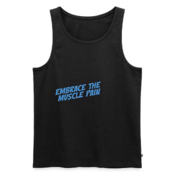 Embrace The Muscle Pain - Männer Premium Bio Tank Top - Schwarz - Vorne - AI Model Male 178 light (178cm)